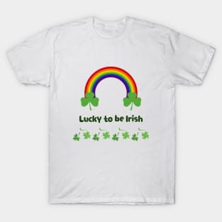 Lucky to be Irish T-Shirt